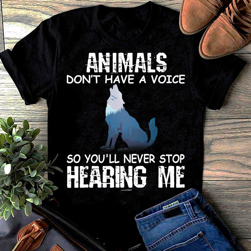 2D Tshirt Animal Don't Have A Voice